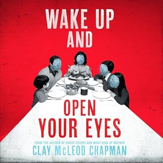 Wake Up and Open Your Eyes Audiolibro Por Clay McLeod Chapman arte de portada