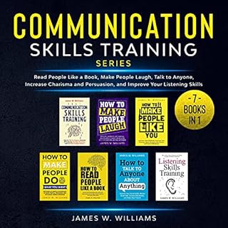 Communication Skills Training Series: 7 Books in 1 Audiobook By James W. Williams cover art