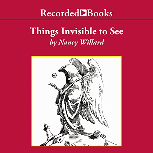 Things Invisible to See Audiobook By Nancy Willard cover art