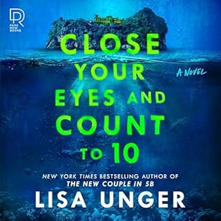 Close Your Eyes and Count to 10 Audiobook By Lisa Unger cover art