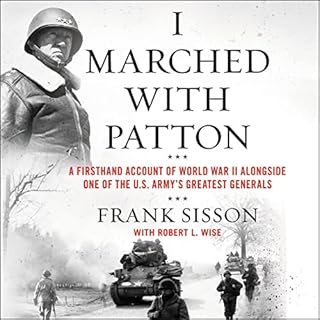 I Marched with Patton Audiobook By Frank Sisson, Robert L. Wise cover art