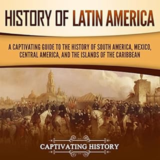 History of Latin America Audiobook By Captivating History cover art