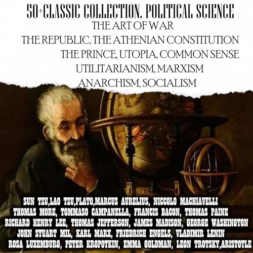 50  Classic Collection. Political Science Audiolivro Por Sun Tzu, Lao Tzu, Plato, Marcus Aurelius, Niccolo Machiavelli, Thoma