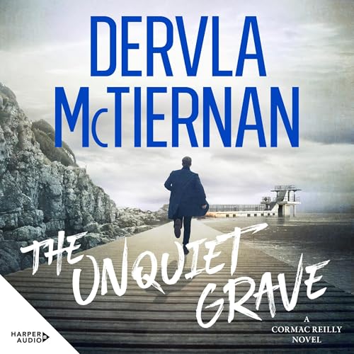 The Unquiet Grave Audiobook By Dervla McTiernan cover art