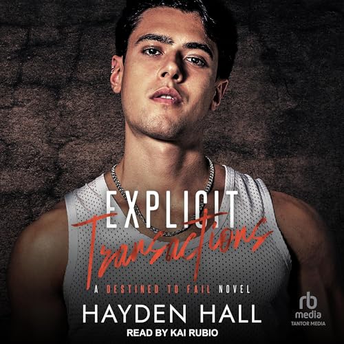 Explicit Transactions Audiobook By Hayden Hall cover art