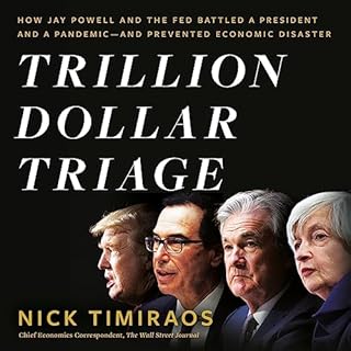 Trillion Dollar Triage Audiobook By Nick Timiraos cover art