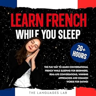 Learn French While You Sleep: 20  Hours Audiobook By The Language Lab cover art