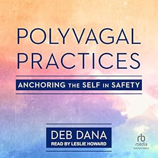 Polyvagal Practices Audiobook By Deb Dana cover art