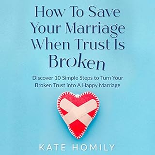 How to Save Your Marriage When Trust Is Broken cover art