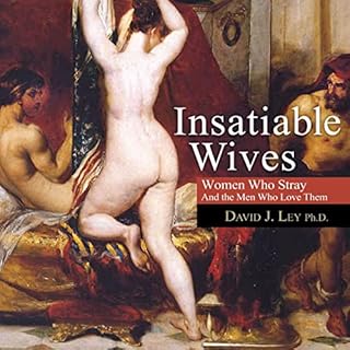 Insatiable Wives Audiobook By David J. Ley cover art