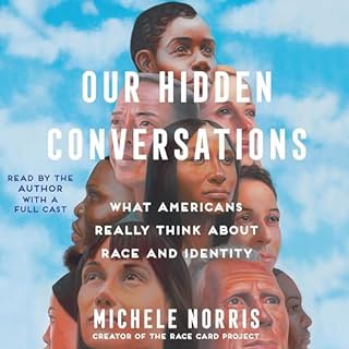 Our Hidden Conversations Audiobook By Michele Norris cover art