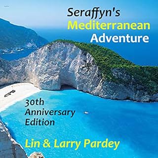 Seraffyn's Mediterranean Adventure Audiobook By Lin Pardey, Larry Pardey cover art