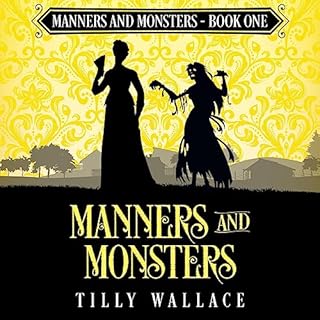 Manners and Monsters Audiolibro Por Tilly Wallace arte de portada