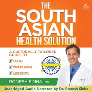 The South Asian Health Solution Audiobook By Ronesh Sinha MD cover art