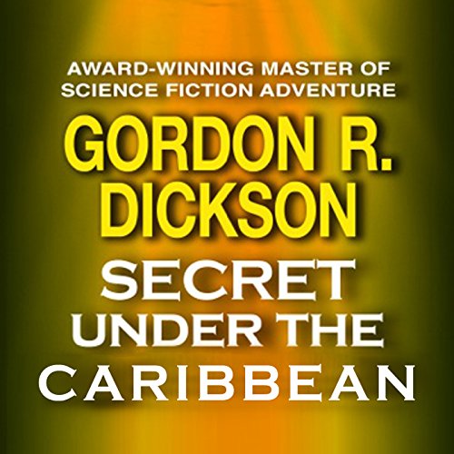 Secret under the Caribbean Audiolivro Por Gordon R. Dickson capa