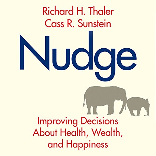 Nudge Audiobook By Richard H. Thaler, Cass R. Sunstein cover art