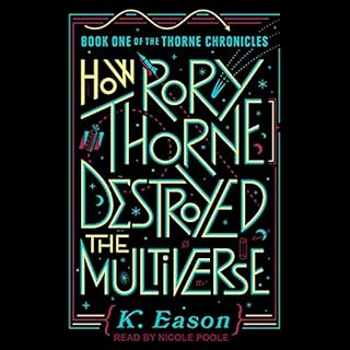 How Rory Thorne Destroyed the Multiverse Audiolibro Por K. Eason arte de portada