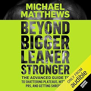 Beyond Bigger Leaner Stronger Audiobook By Michael Matthews cover art