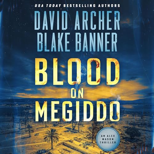 Blood on Megiddo Audiobook By David Archer, Blake Banner cover art