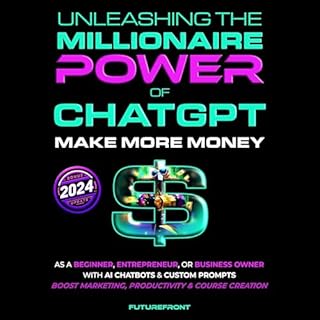 Unleashing the Millionaire Power of ChatGPT Audiobook By FutureFront Publishing cover art