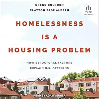 Homelessness Is a Housing Problem Audiobook By Gregg Colburn, Clayton Page Aldern cover art