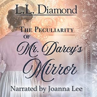 The Peculiarity of Mr. Darcy's Mirror Audiobook By L.L. Diamond cover art