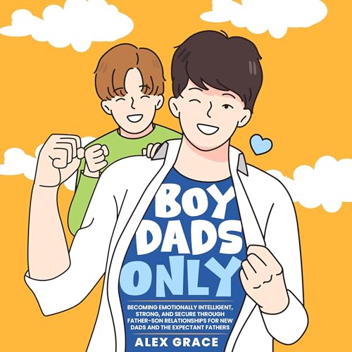 Boy Dads Only! Audiobook By Alex Grace cover art