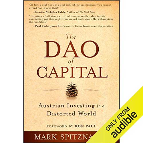 The Dao of Capital Audiobook By Mark Spitznagel, Ron Paul cover art