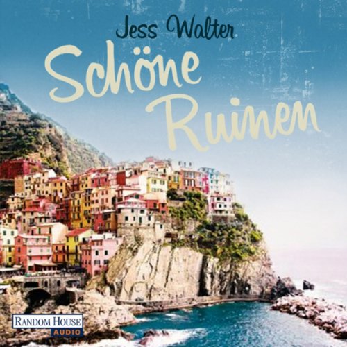 Schöne Ruinen Audiobook By Jess Walter cover art