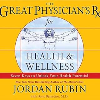 The Great Physician's Rx for Health and Wellness Audiobook By Jordan Rubin, David Remedios cover art