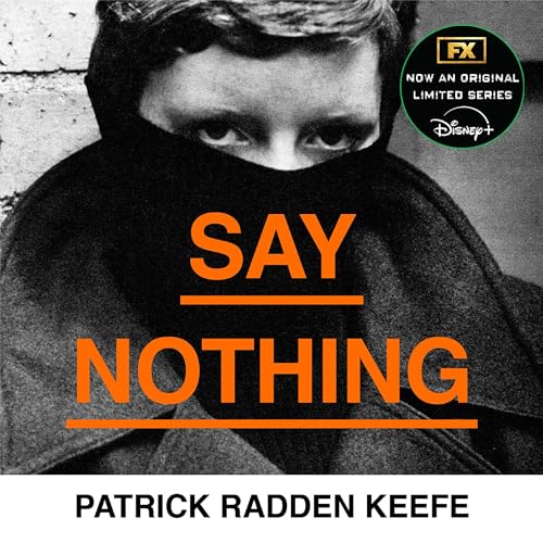 Say Nothing Audiolibro Por Patrick Radden Keefe arte de portada