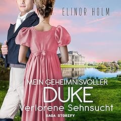 Mein geheimnisvoller Duke - Verlorene Sehnsucht Titelbild