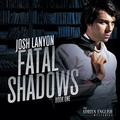 Fatal Shadows Audiobook By Josh Lanyon cover art