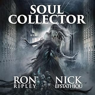 Soul Collector Audiobook By Ron Ripley, Nick Efstathiou, Scare Street cover art