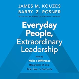 Everyday People, Extraordinary Leadership Audiobook By James M. Kouzes, Barry Z. Posner cover art