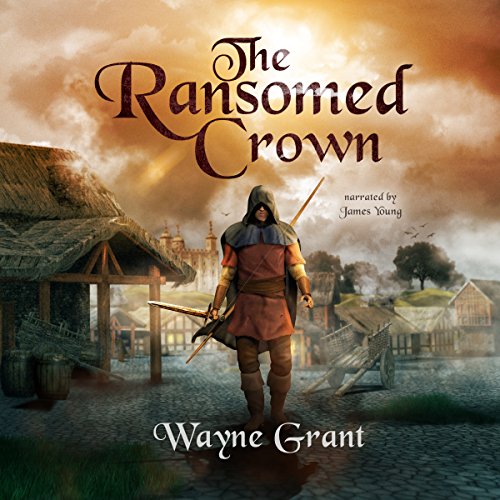 The Ransomed Crown Audiobook By Wayne Grant cover art