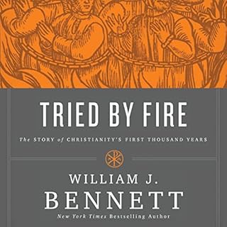 Tried by Fire Audiobook By William J. Bennett cover art