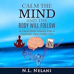 Calm the Mind and the Body Will Follow cover art