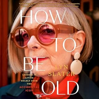 How to Be Old Audiobook By Lyn Slater cover art