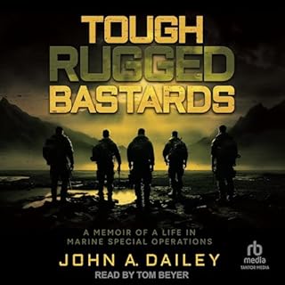 Tough Rugged Bastards Audiolibro Por John A. Dailey arte de portada