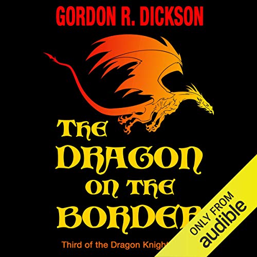 The Dragon on the Border Audiobook By Gordon R. Dickson cover art