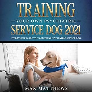 Training Your Own Psychiatric Service Dog Audiobook By Max Matthews cover art