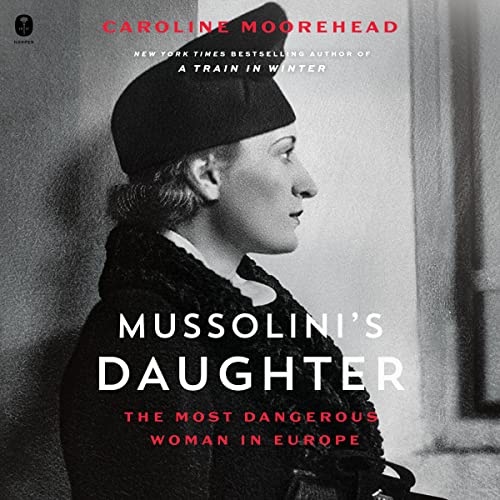 Mussolini's Daughter Audiobook By Caroline Moorehead cover art