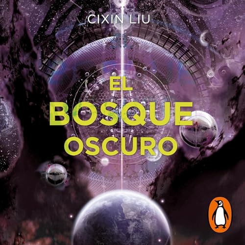 El bosque oscuro [The Dark Forest] Audiobook By Cixin Liu cover art