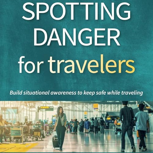 Spotting Danger for Travelers Audiolibro Por Gary Dean Quesenberry, Tony Blauer - foreword arte de portada