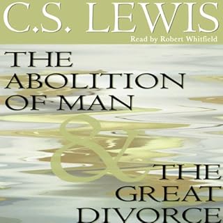 The Abolition of Man & The Great Divorce Audiobook By C. S. Lewis cover art