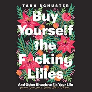 Buy Yourself the F*cking Lilies Audiolibro Por Tara Schuster arte de portada