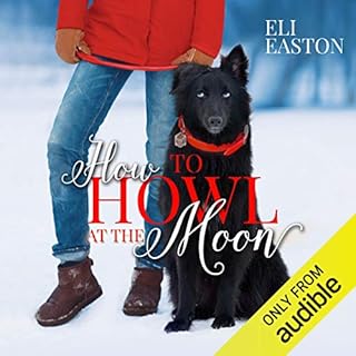 How to Howl at the Moon Audiobook By Eli Easton cover art