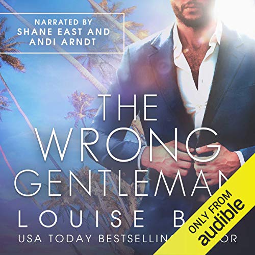 The Wrong Gentleman Audiobook By Louise Bay cover art