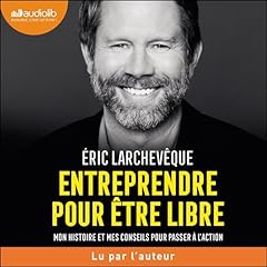 Couverture de Entreprendre pour être libre